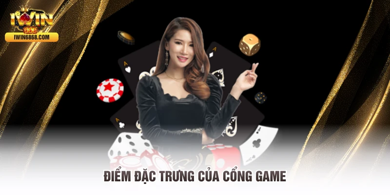 Điểm đặc trưng của cổng game