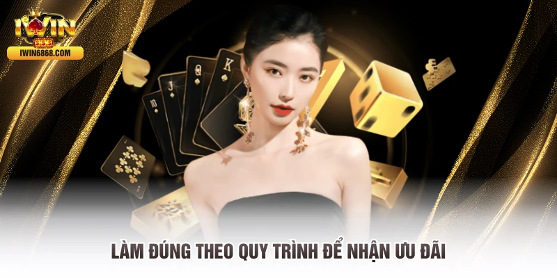 Làm đúng theo quy trình để nhận ưu đãi