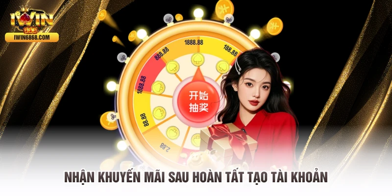 Nhận khuyến mãi sau hoàn tất tạo tài khoản